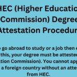 HEC(Higher Education Commission) Degree Attestation Procedure