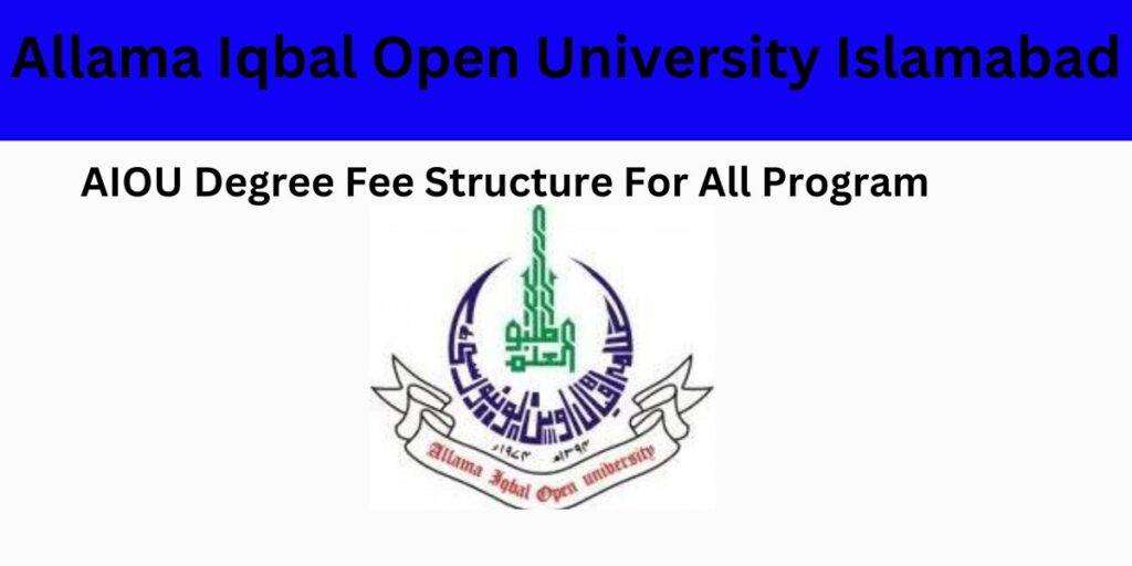 AIOU Degree Fee Structure 2024 For All Program