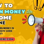 How To Earn Money In Home Guide 2025